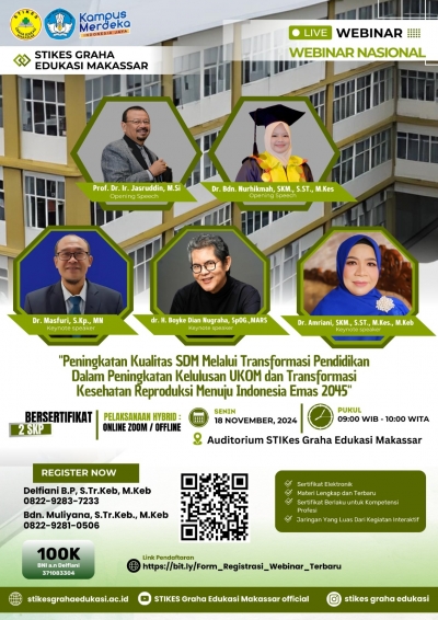 WEBINAR NASIONAL: Peningkatan Kualitas SDM Melalui Transformasi Pendidikan dalam Peningkatan Kelulusan UKOM dan Transformasi Kesehatan Reproduksi Menuju Indonesia Emas 2045